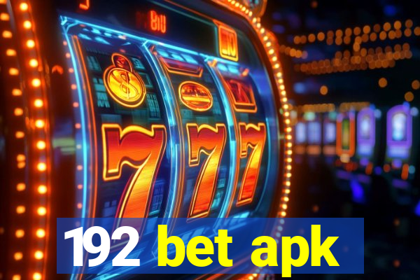 192 bet apk